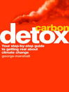 Carbon Detox (eBook): Your Step-By-Step Guide to Getting Real About Climate Change